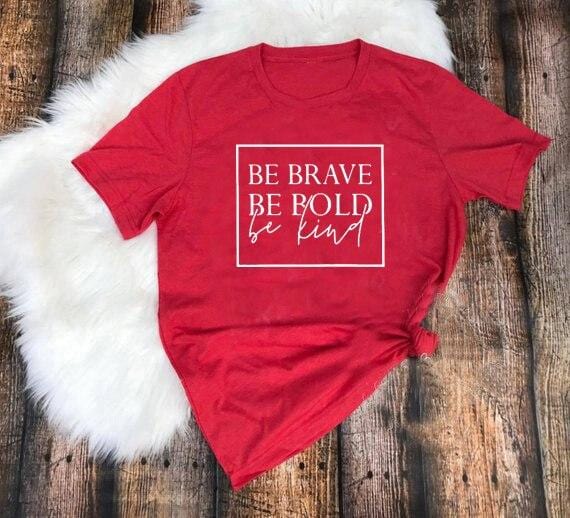 Be brave, bold be Christian women t-shirt